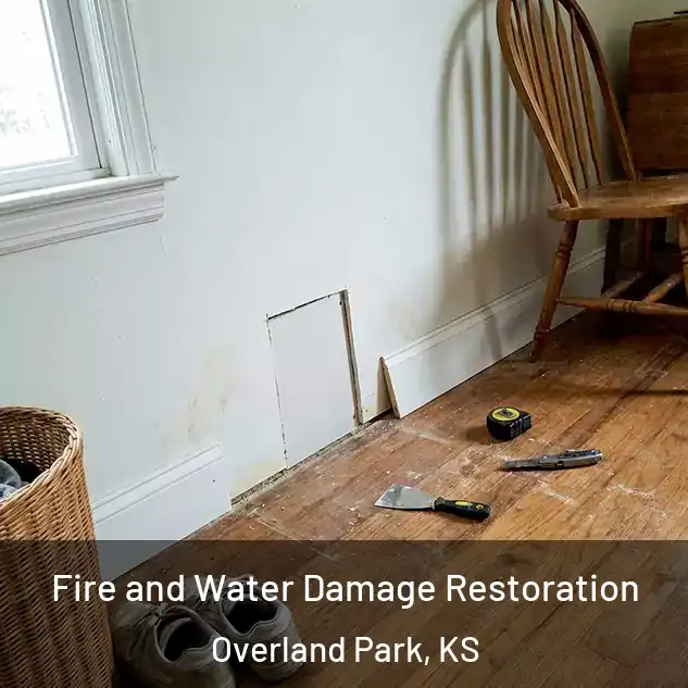  Fire and Water Damage Restoration Overland Park, KS
